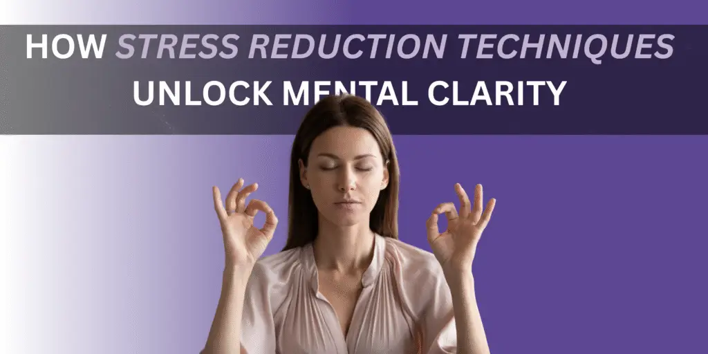 Stress Reduction Techniques